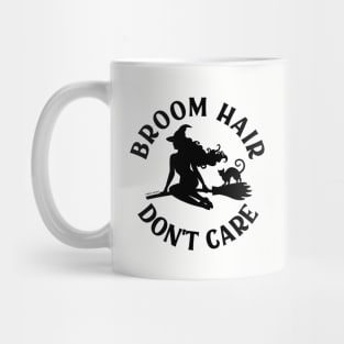 Broom Hair Don't Care Funny Pagan Wiccan Cheeky Witch® Mug